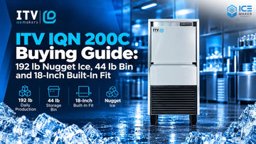 ITV IQN 200C: 192 lb Nugget Ice Buying Guide