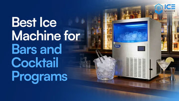 Best ice machine for bar and cocktail service 