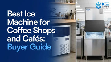 Best ice machine for coffee shop iced coffee service 