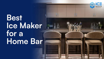 Best ice maker for home bar with clear ice and nugget ice