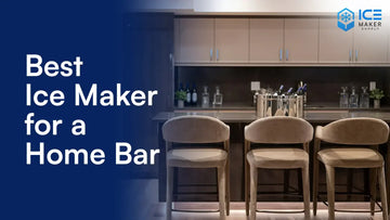 Best ice maker for home bar with clear ice and nugget ice