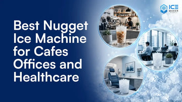 Best Nugget Ice Machine for Cafes, Offices, and Healthcare-Style Spaces: ITV IQN Buyer Guide