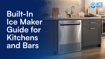 Built-In Ice Maker Guide for Kitchens and Bars