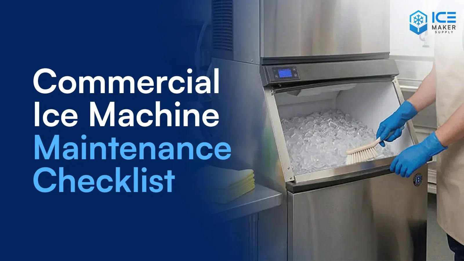 Commercial Ice Machine Maintenance Checklist (Guide) – ICE MAKER SUPPLY