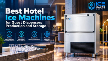 Best Hotel Ice Machines for Guest Dispensers Production and Storage