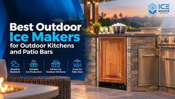 Best Outdoor Ice Makers for Outdoor Kitchens and Patio Bars