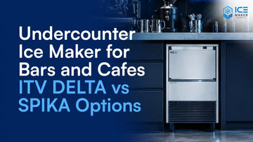 Undercounter Ice Maker for Bars and Cafes: ITV DELTA vs SPIKA Options