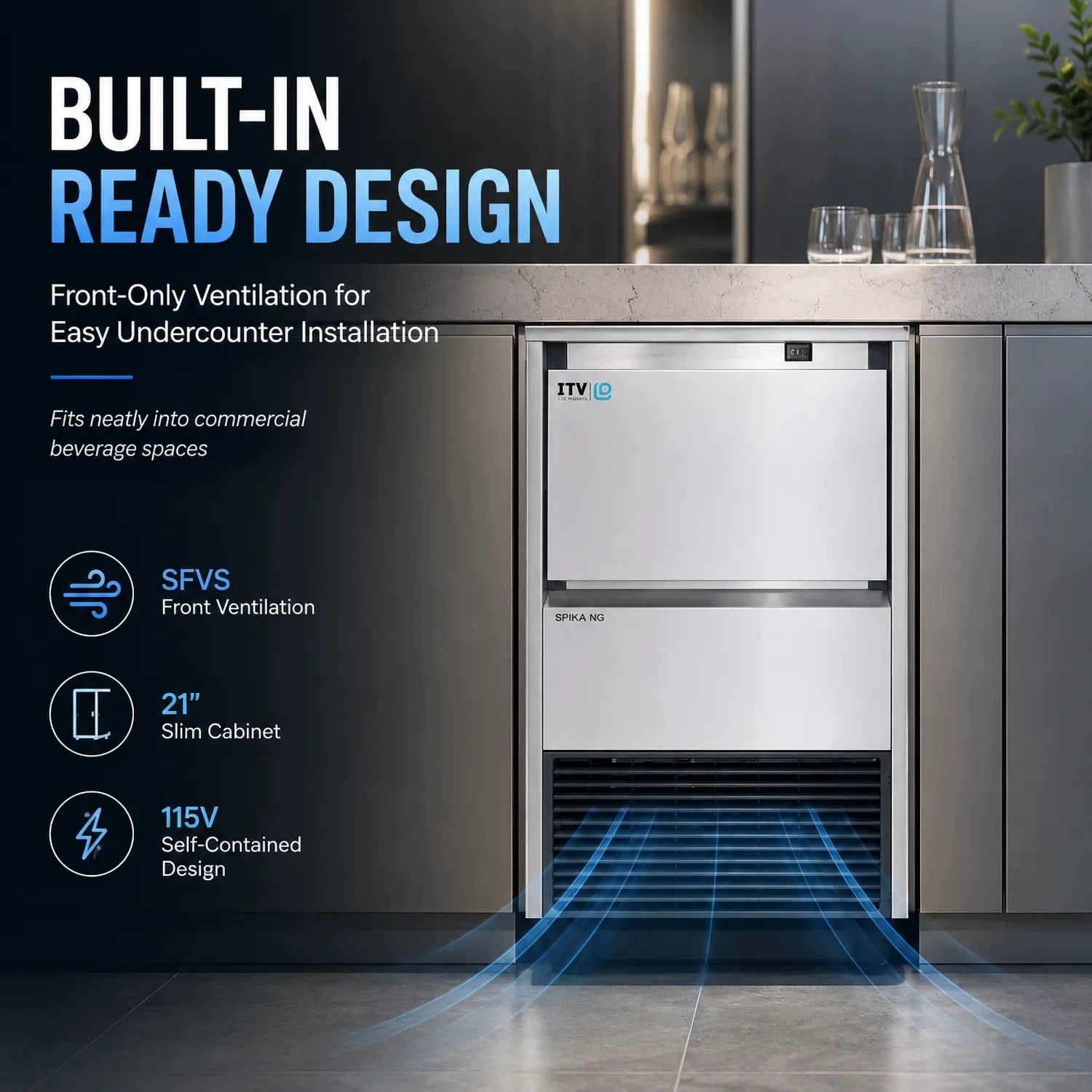 A built-in ice machine shown installed in a modern kitchen cabinet, with marketing text on the left describing front-only ventilation and features like SFVS front ventilation, 21" slim cabinet, and 115V self-contained design.